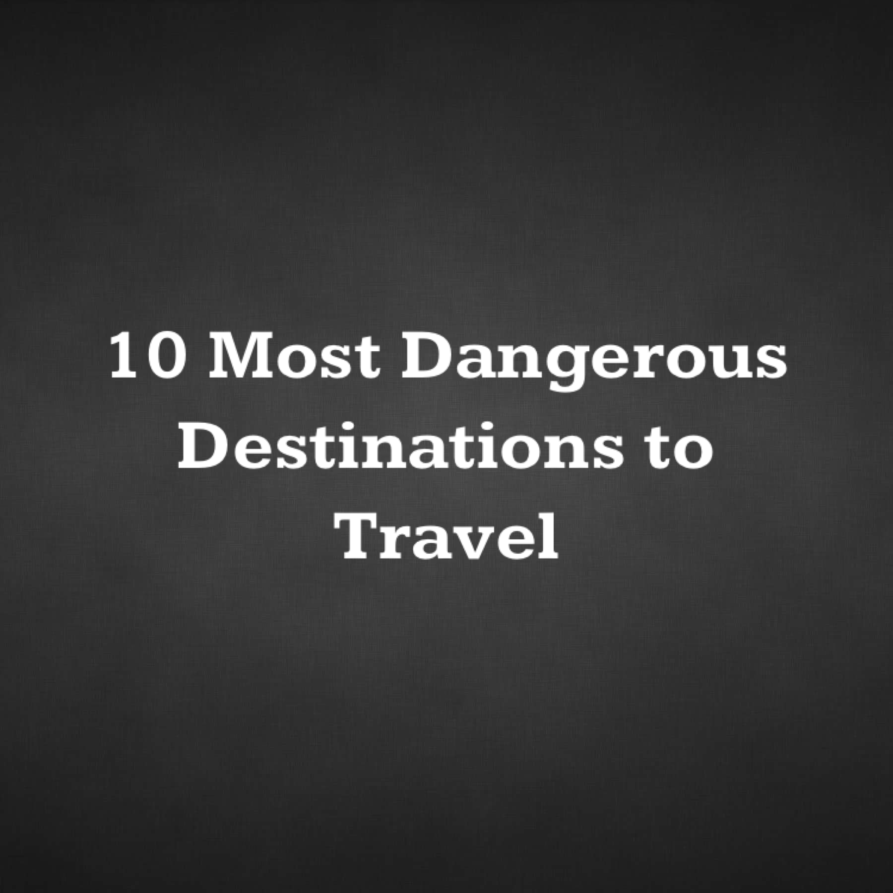 travel is dangerous